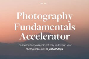 网红摄影师Pat Kay – 30天摄影基础知识加速器教程-30节课-中英字幕